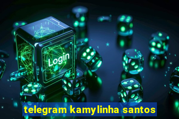 telegram kamylinha santos